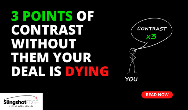 3 Points of Contrast - Without Them Your Deal is Dying